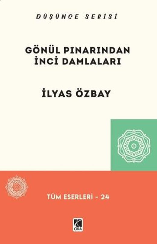 Gönül Pınarından İnci Damlaları | Çıra Yayınları (Ciltsiz)
