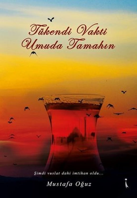 Tükendi Vakti Umuda Tamahın | İkinci Adam Yayınları