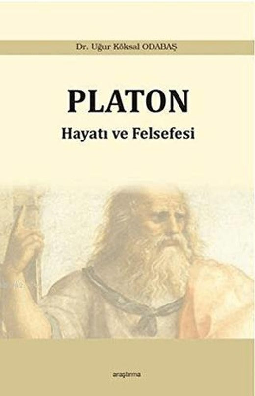 Platon: Hayatı ve Felsefesi | Araştırma Yayınları (Ciltsiz)