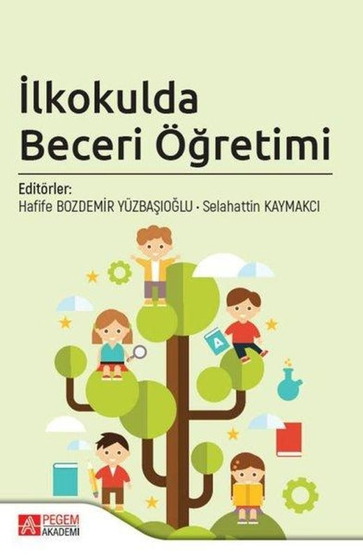 İlkokulda Beceri Öğretimi | Pegem Akademi Yayıncılık (İnce Kapak)
