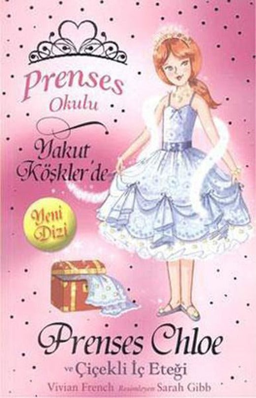 Prenses Okulu 13 - Chole ve Çiçekli İç Eteği | Doğan ve Egmont Yayıncılık - Prenses Okulu Dizisi (İnce Kapak)