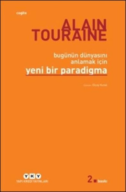 Bugünün Dünyasını Anlamak İçin Yeni Bir Paradigma | Yapı Kredi Yayınları (İnce Kapak)