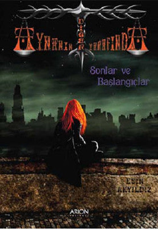 Aynanın Diğer Tarafında - Sonlar ve Başlangıçlar | Arion Yayınevi