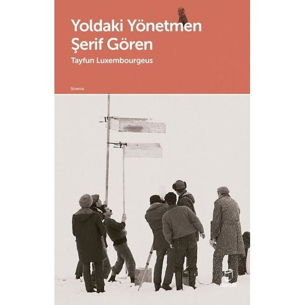 Yoldaki Yönetmen Şerif Gören | Doruk Yayınları (İnce Kapak)