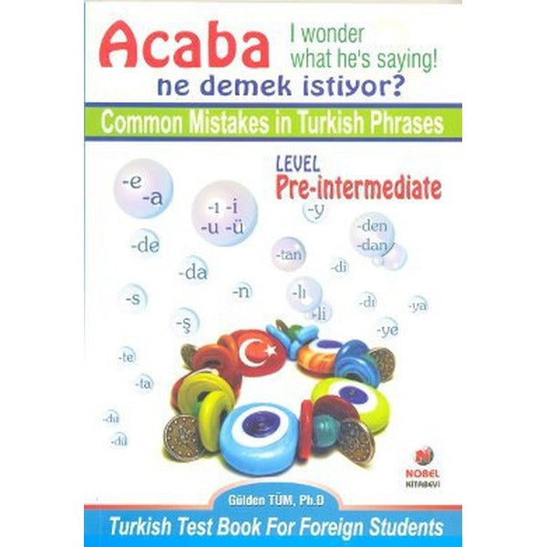 Acaba Ne Demek İstiyor? Common Mistakes in Turkish Phrases | Adana Nobel Kitabevi