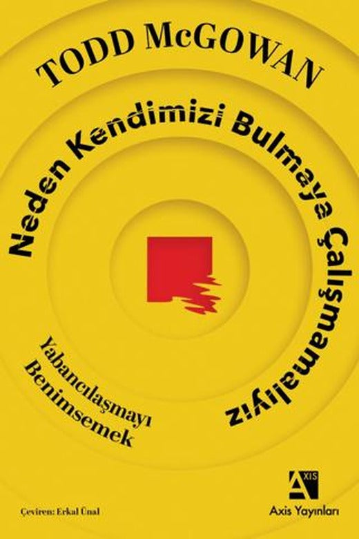 Neden Kendimizi Bulmaya Çalışmamalıyız | Axis Yayınları (Ciltsiz)