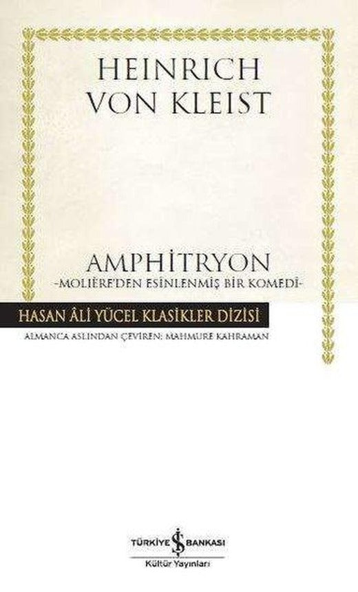 Amphitryon - Moliere'den Esinlenmiş Bir Komedi | İş Bankası Kültür Yayınları (Ciltli)