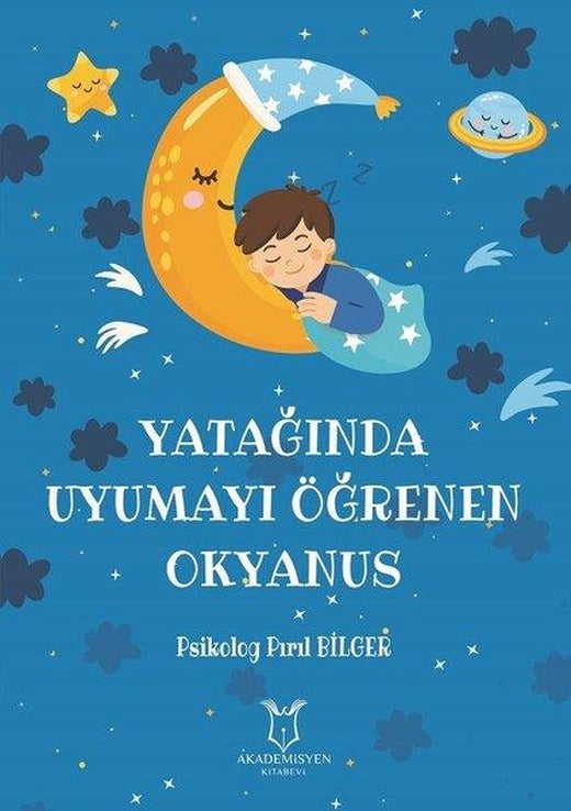 Yatağında Uyumayı Öğrenen Okyanus | Akademisyen Kitabevi (İnce Kapak)