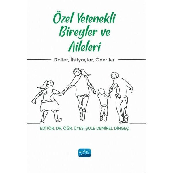 Özel Yetenekli Bireyler ve Aileleri - Roller, İhtiyaçlar, Öneriler | Nobel Akademik Yayıncılık