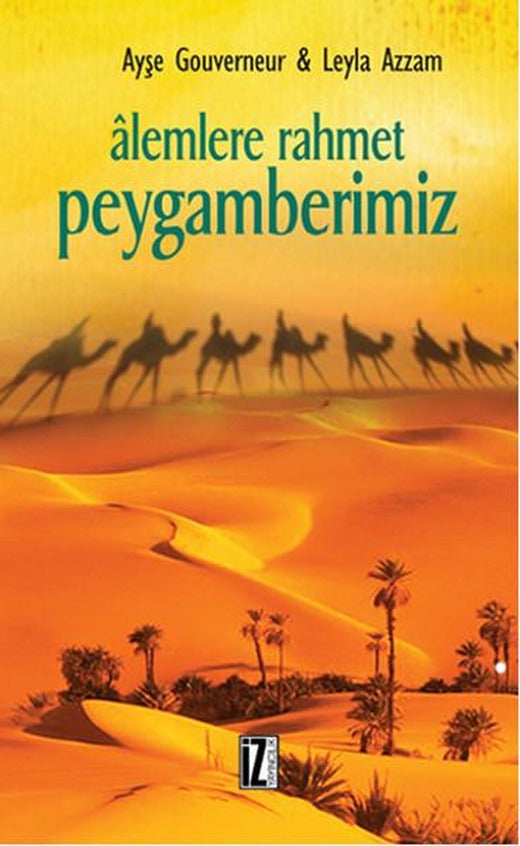 Alemlere Rahmet Peygamberimiz | İz Yayıncılık - Araştırma-İnceleme Dizisi (İnce Kapak)