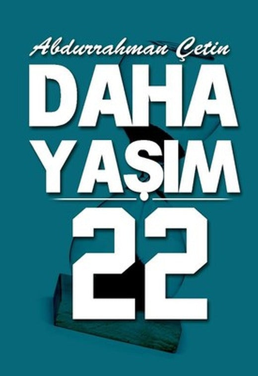 Daha Yaşım 22 | Artshop Yayıncılık