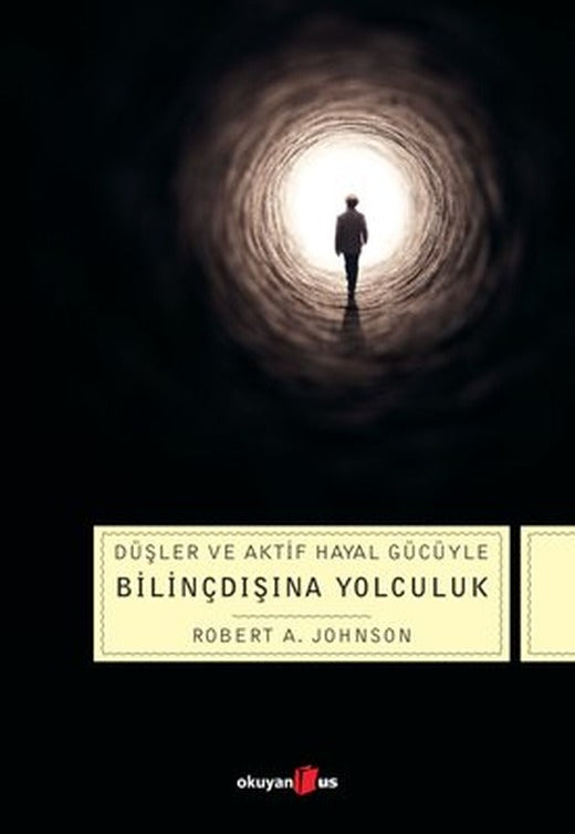 Düşler ve Aktif Hayal Gücüyle Bilinçdışına Yolculuk | Okuyan Us Yayınları