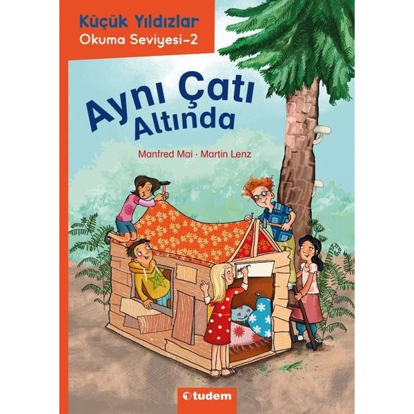 Aynı Çatı Altında - Küçük Yıldızlar Okuma Seviyesi 2 | Tudem Yayınları