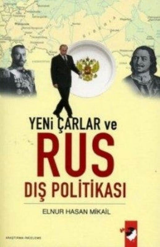 Yeni Çarlar ve Rus Dış Politikası | IQ Kültür Sanat Yayıncılık