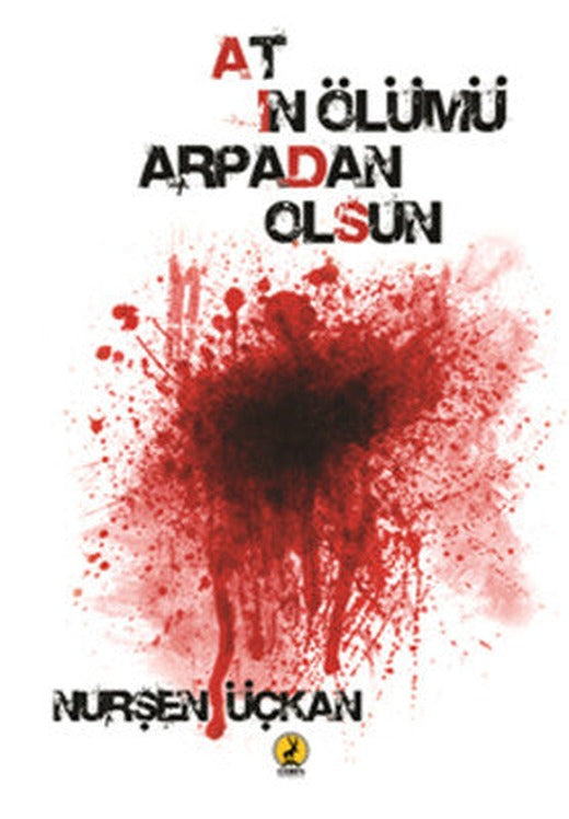 Atın Ölümü Arpadan Olsun | Ceren Yayınevi