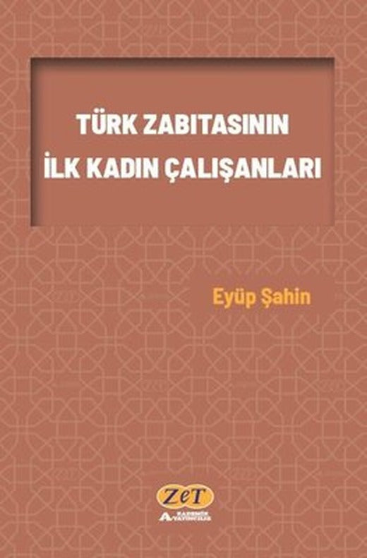 Türk Zabıtasının İlk Kadın Çalışanları | Zet Akademi Yayınları
