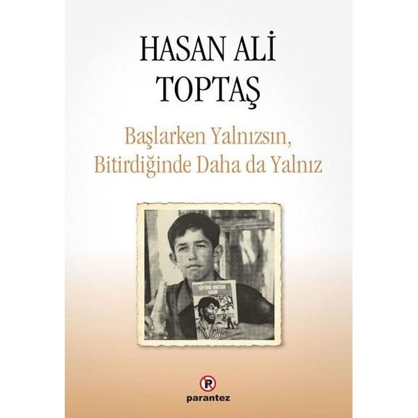 Başlarken Yalnızsın, Bitirdiğinde Daha Da Yalnız