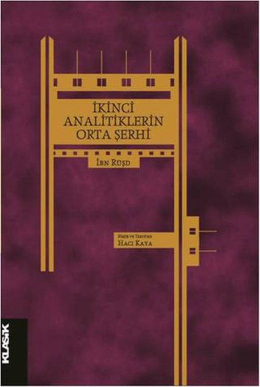 İkinci Analitikler'in Orta Şerhi | Klasik Yayınları (Ciltsiz)