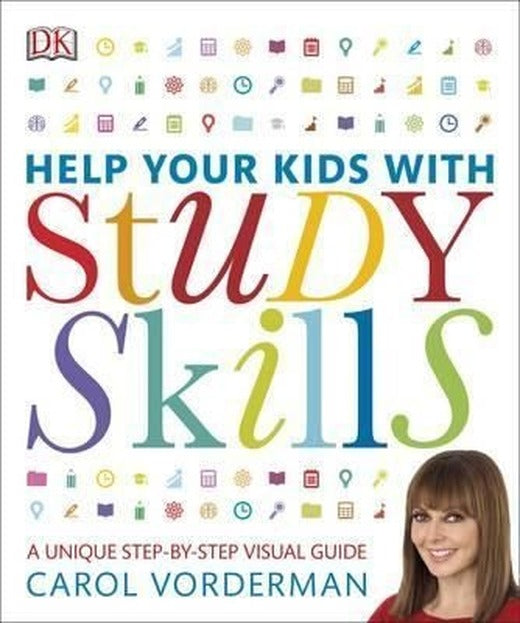 Help Your Kids with Study Skills: A Unique Step-by-Step Visual Guide | Dorling Kindersley Publisher