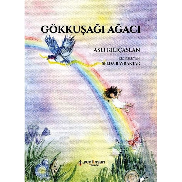 Gökkuşağı Ağacı | Yeni İnsan Yayınevi (İnce Kapak)