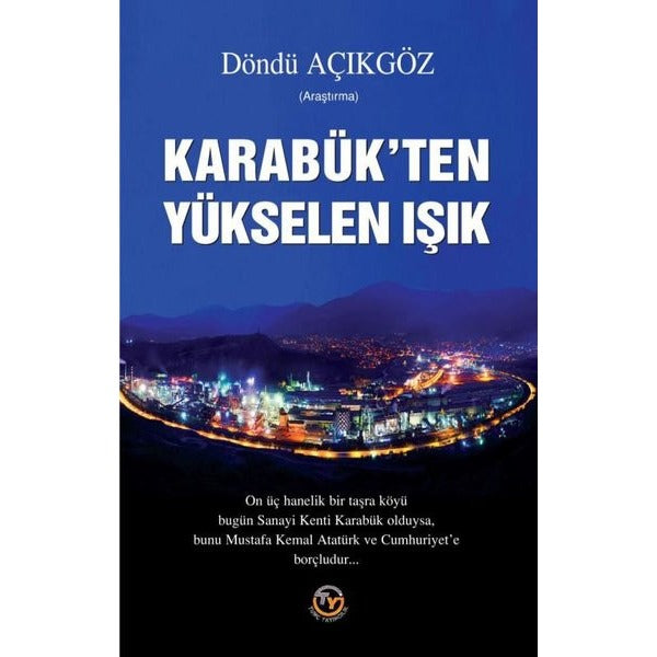 Karabük’ten Yükselen Işık | Tunç Yayıncılık (Ciltsiz)