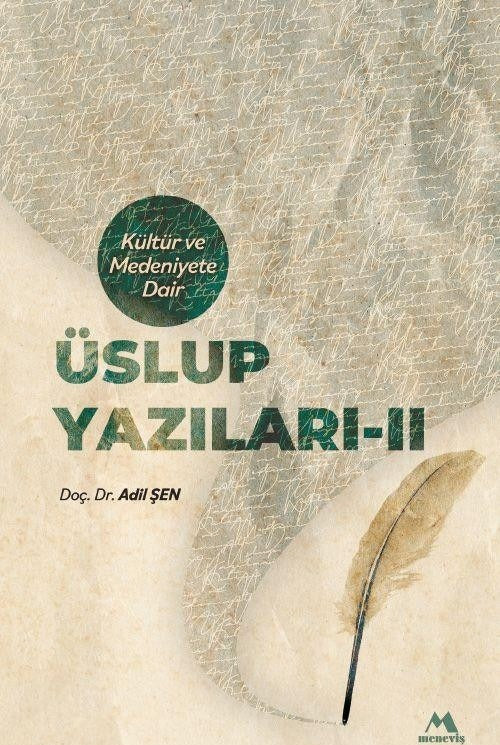 Kültür ve Medeniyete Dair Üslup Yazıları - II | Meneviş Yayınları (Ciltsiz)