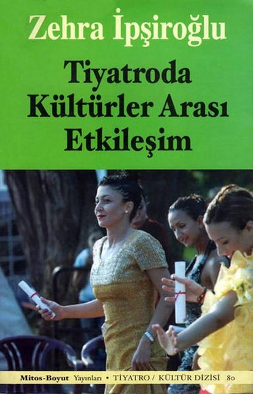Tiyatroda Kültürler Arası Etkileşim | Mitos Boyut Yayınları - Tiyatro - Kültür Dizisi (İnce Kapak)