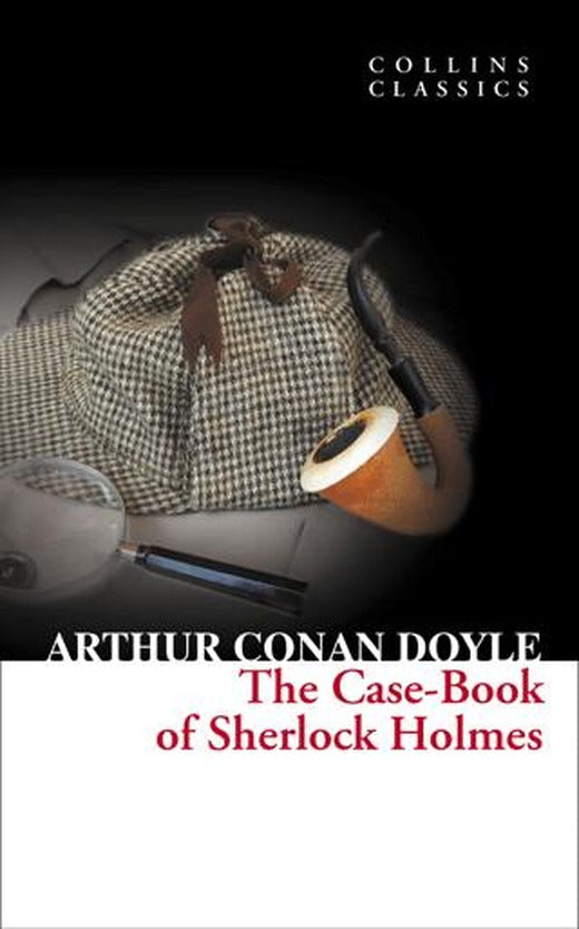 The Case-Book of Sherlock Holmes (Collins Classics) | HarperCollins (Ciltsiz)