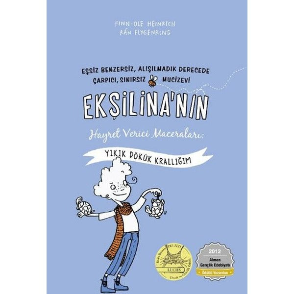 Ekşilina'nın Hayret Verici Maceraları - Yıkık Dökük Krallığım | Tudem Yayınları - Çocuk Kitapları Dizisi (İnce Kapak)