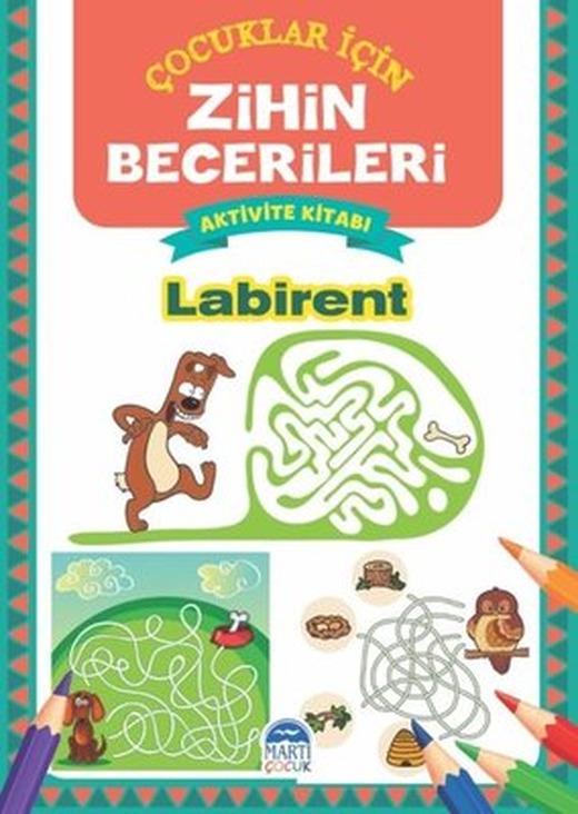 Labirent - Çocuklar için Zihin Becerileri Aktivite Kitabı | Martı Yayınları