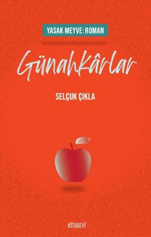 Yasak Meyve: Roman - Günahkarlar
