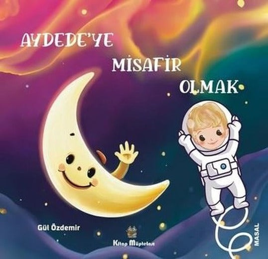 Aydede'ye Misafir Olmak | Kitap Müptelası Yayınları