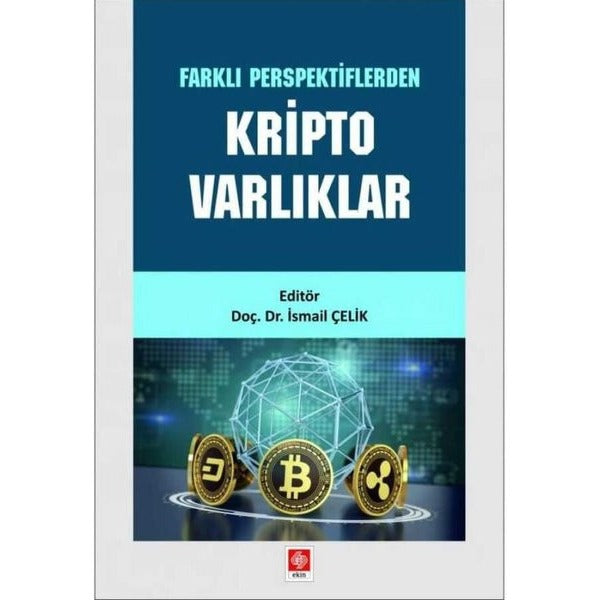 Kripto Varlıklar - Farklı Perspektiflerden | Ekin Basım Yayın (İnce Kapak)