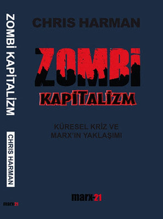 Zombi Kapitalizm: Küresel Kriz ve Marx'ın Yaklaşımı | Antikapitalist Yayınları