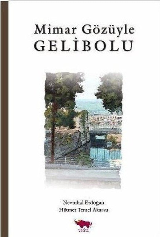Mimar Gözüyle Gelibolu | Verita (İnce Kapak)