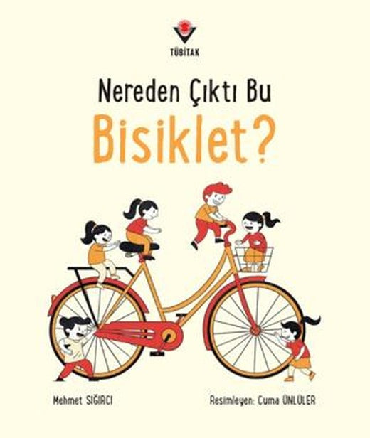 Nereden Çıktı Bu Bisiklet? | TÜBİTAK Yayınları (Ciltsiz)