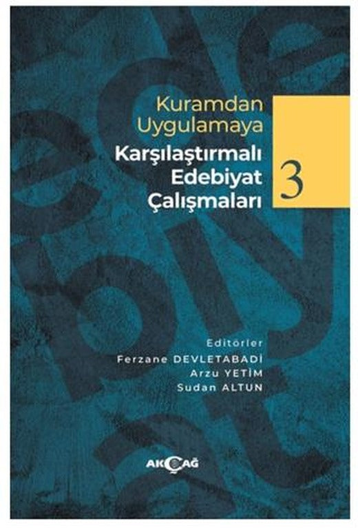 Kuramdan Uygulamaya Karşılaştırmalı Edebiyat Çalışmaları 3