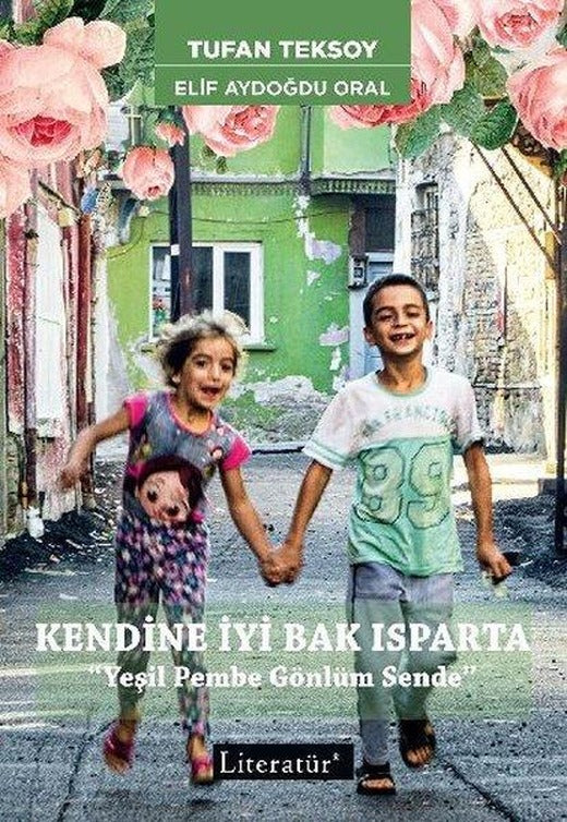 Kendine İyi Bak Isparta | Literatür Yayıncılık (İnce Kapak)