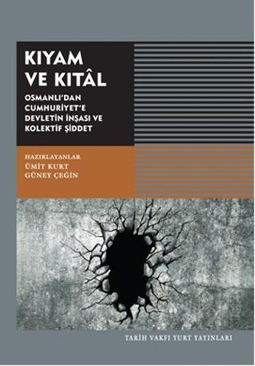 Kıyam ve Kıtal | Tarih Vakfı Yurt Yayınları (İnce Kapak)