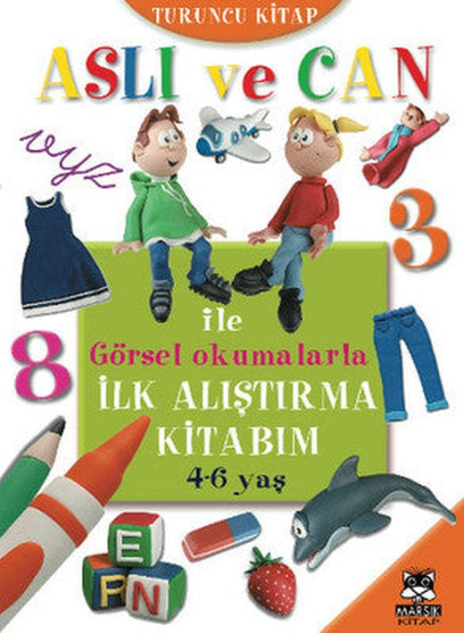 Aslı ve Can ile Görsel Okumalarla İlk Alıştırma Kitabım - Turuncu | Marsık Kitap
