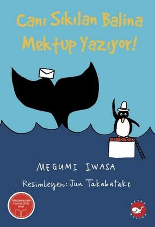 Canı Sıkılan Balina Mektup Yazıyor! | Beyaz Balina Yayınları (İnce Kapak)