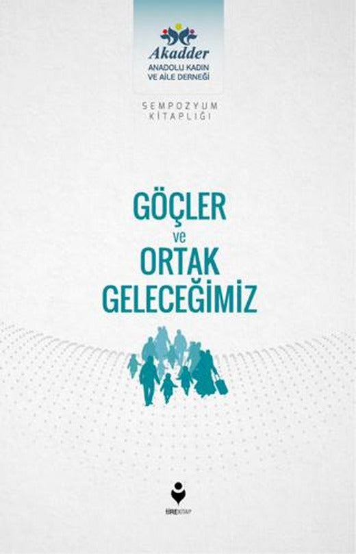 Göçler ve Ortak Geleceğimiz