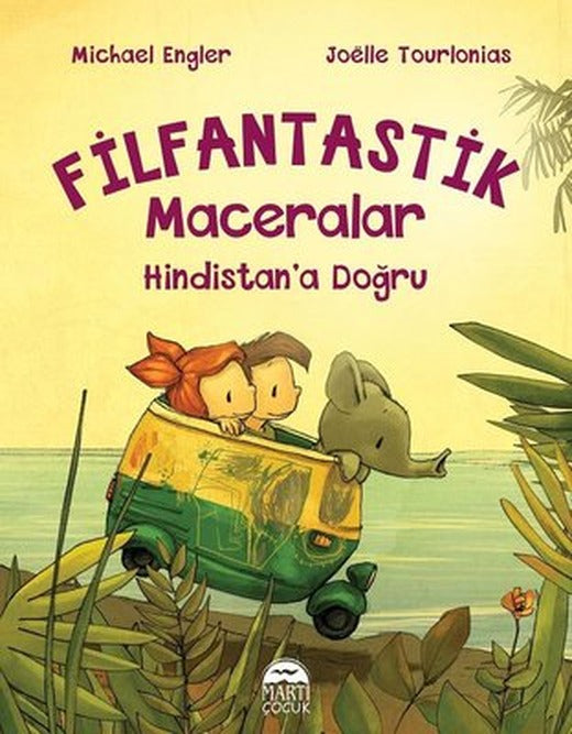 Hindistan'a Doğru-Filfantastik Maceralar | Martı Yayınları