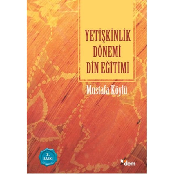 Yetişkinlik Dönemi Din Eğitimi | Dem Yayınları (İnce Kapak)