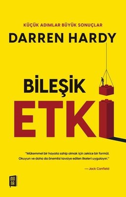 Bileşik Etki - Küçük Adımlar Büyük Sonuçlar | Mona Yayınları