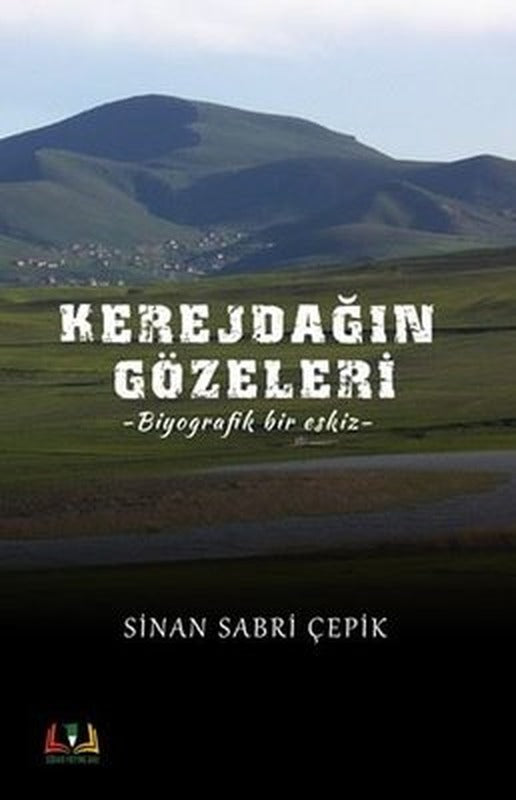 Kerejdağın Gözeleri - Biyografik Bir Eskiz | Sidar Yayınları