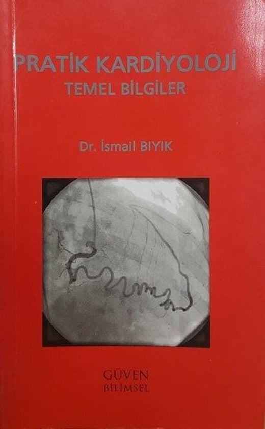 Pratik Kardiyoloji Temel Bilgiler | Nobel Tıp Kitabevleri (İnce Kapak)