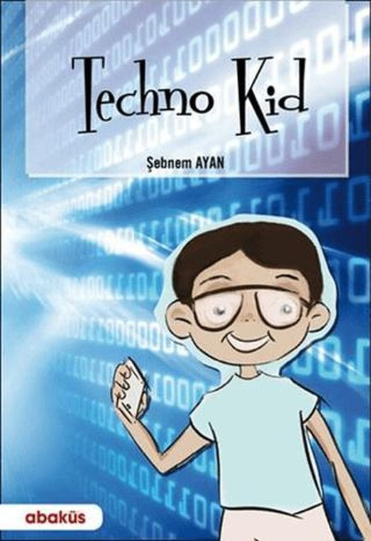 Techno Kid | Abaküs Kitap (Ciltsiz)