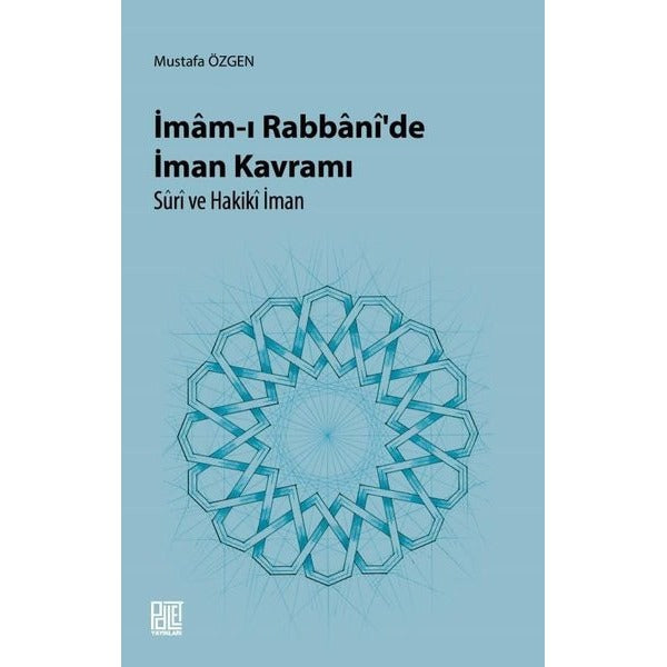 İmam-ı Rabbani’de İman Kavramı Süri ve Hakiki İman