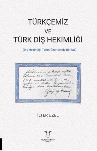 Türkçemiz ve Türk Diş Hekimliği (Diş Hekimliği Terim Önerileriyle Birlikte) | Akademisyen Kitabevi (Ciltsiz)  - Resim 1